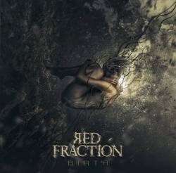 Red Fraction : Birth